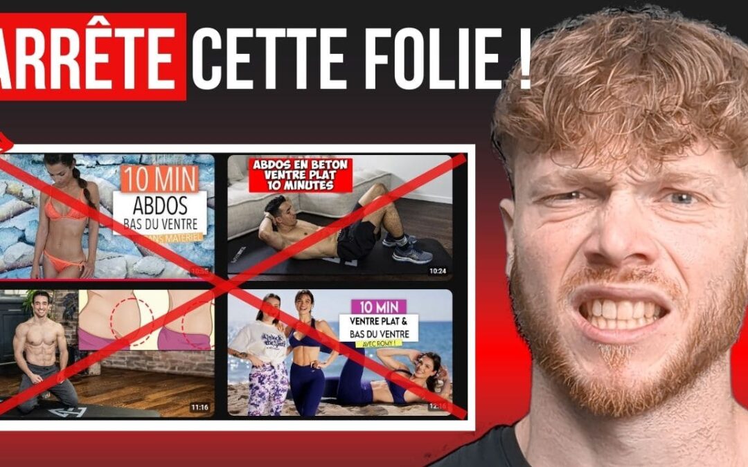 POURQUOI LES SÉANCES D’ABDOS SONT UNE PERTE DE TEMPS (FAIS ÇA À LA PLACE!)